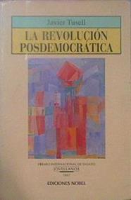 La Revolución Posdemocrática | 61614 | Tusell Javier
