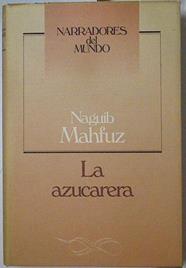 La Azucarera | 118184 | Mahfuz, Nayib