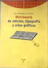 Diccionario de edición, tipografía y artes gráficas | 181964 | Martínez de Sousa, José
