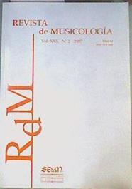 RDM, REVISTA DE MUSICOLOGÍA, VOL XXX, Nº 2, 2007 | 161800 | VVAA