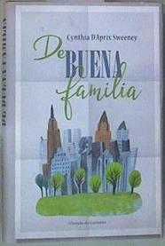 De buena familia | 157051 | D'aprix Sweeney, Cynthia