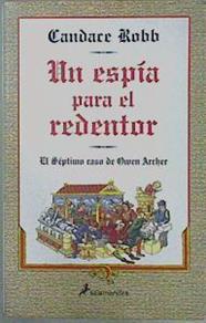 Un espía para el redentor El septimo caso de Owen Archer | 150532 | Robb, Candace