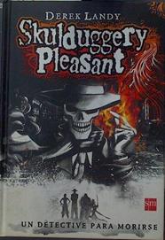 Skulduggery pleasant uN DETECTIVE PARA MORIRSE | 118823 | Landy, Derek/Bastida Calvo, Xohana