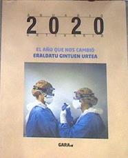Anuario 2020 : el año que nos cambió = Urtekaria 2020 : eraldatu gintuen urtea | 169988 | Munarriz (coor), Fermín