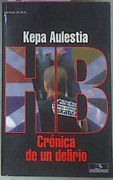 Hb Crónica De Un Delirio | 58089 | Aulestia Kepa