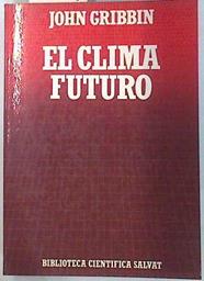 El clima futuro | 70714 | Gribbin, John