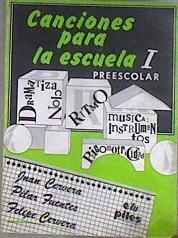 Canciones para la escuela I preescolar | 117517 | Cervera, Juan/Fuentes, Pilar/Cervera, Felipe