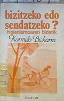 Bizitzeko edo sendatzeko  Higienismoaren bidetck | 92409 | Bizkarra, Karmelo