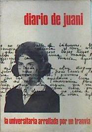 Diario de Juani la universitaria arrollada por un tranvía | 76499 | Civera, Mariano/Ramos, Jose