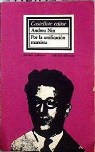Por la unificación marxista Textos inéditos de Andréu Nin | 142846 | Nin Pérez, Andreu