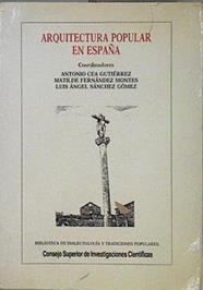 Arquitectura popular en España: actas de las jornadas, 1-5 diciembre 1987 | 145557 | Antonio Cea Gutierrez, Coordinadores/Luis Angel Sanchez Gomez, Matilde Fernandez montes