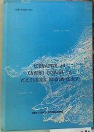Aproximación sociológica al espacio urbano de Santander | 156304 | Chillari Renny, Santiago