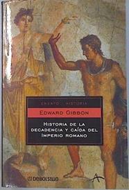 Historia de la decadencia y caída del Imperio Romano | 134378 | Gibbon, Edward
