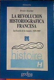 La revolución historiográfica francesa: La escuela de Annales (1929-1989) | 183989 | Burke, Peter