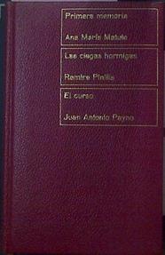 Las Ciegas Hormigas. Primera Memoria. El Curso | 13705 | Ramiro Pinilla/Matute Ana Maria,/Juan Antonio Payno,