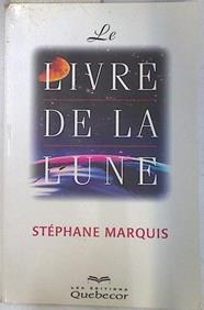 Le livre de la Lune | 74236 | Marquis, Stéphane