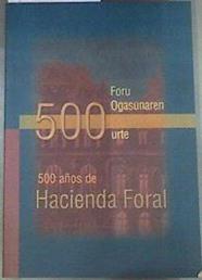 500 años de hacienda foral = Foru ogasunaren 500 urte | 175385 | Alonso Olea, Eduardo J.