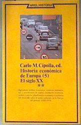 Historia económica de Europa 5 El siglo XX  Tomo II | 182240 | Carlos M. Cipolla ed