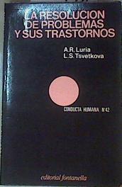 La Resolución de problemas y sus trastornos | 122991 | Luria, Aleksander Romanovich/Tsvétkova, L. S.