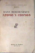 Atomo y Cosmos Nuevos hechos Nuevas ideas XXXVI | 170806 | Hans Reichenbach