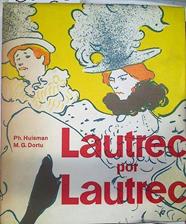 Lautrec por Lautrec | 130265 | Huisman, Ph./Dortu, M.G.
