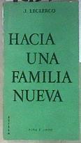 Hacia una familia nueva | 181178 | Jacques Leclercq