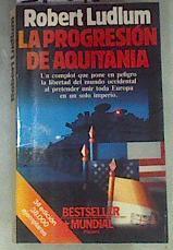 La progresión de Aquitania | 170392 | Ludlum, Robert