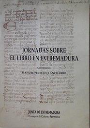 Jornadas sobre el Libro en Extremadura | 122887 | Jornadas sobre el Libro en Extremadura/(coordinador), Manuel pellecin Lancharro