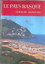 LE PAYS BASQUE | 183106 | ALDECOA IGNACIO