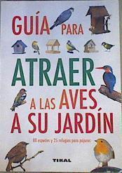 Guía para atraer a las aves de su jardín | 167695 | Green, Jen