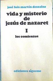 Vida Y Misterio De Jesús De Nazaret I Los Comienzos | 60839 | Martín Descalzo José Luis