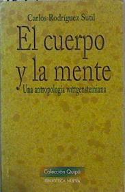 El cuerpo y la mente: una antropología wittgensteiniana | 151437 | Rodríguez Sutil, Carlos
