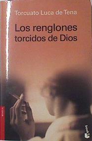 Los Renglones Torcidos De Dios | 28597 | Luca De Tena Torcuat