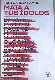 Mata a tus ídolos | 169734 | García Ramón, Toni
