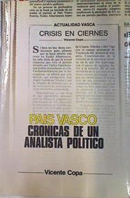 País Vasco: crónicas de un analista político | 72224 | José Antonio Zarzalejos Nieto, Vicente Copa (Seudónimo) de