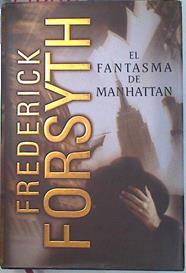 El fantasma de Manhattan | 134878 | Forsyth, Frederick