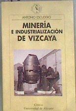 Minería e industrialización de Vizcaya | 182927 | Escudero, Antonio