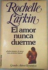 Amor nunca duerme | 159158 | Larkin, Rochelle