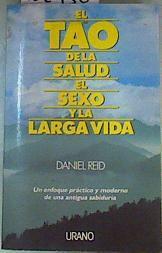 El tao de la salud, el sexo y la larga vida | 122436 | Reid, Daniel