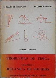 Problemas de física vol 1 Mecánica de sólidos | 71575 | Gullón de Senespleda, Enrique/López Rodríguez, M