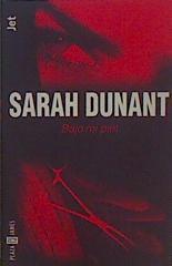 Bajo mi piel | 149909 | Dunant, Sarah