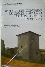Historia del Condado de Oñate y Señorío de los Guevara (XI-XVI) Tomo 2 Documentos | 124474 | Ayerbe Iríbar, María Rosa
