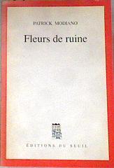 Fleurs de ruine | 175922 | Patrick Modiano