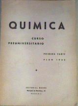 Química Curso preuniversitario Primera parte plan 1963 | 164602 | VVAA