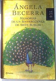 Memorias de un sinvergüenza de siete suelas | 134474 | Becerra, Ángela (1957- )