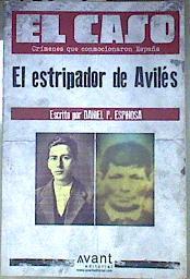 El Estirpador de Aviles. Crimenes que conmocionaron España | 186581 | Daniel p. eSPINOSA