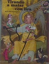 Tirando A Matar Con Lira | 51579 | Martínez Burgos, Rosy/Guillermo Summers, ilustrado por