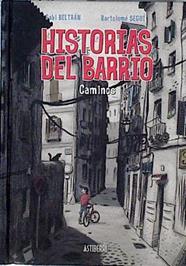 Historias del barrio, Caminos | 144581 | Segui Nicolau, Bartolomé/Beltrán, Gabi
