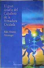 El gran desafío del caballero de la armadura oxidada | 186327 | Shlezinger, Rabi Aharón