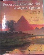 Redescubrimiento del antiguo Egipto: artistas y viajeros del siglo XIX | 168919 | Clayton, Peter A.